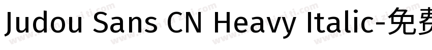 Judou Sans CN Heavy Italic字体转换